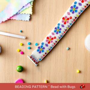 SPRING FLING: A Peyote Stitch Beaded Bracelet Pattern by Bead with Bugs