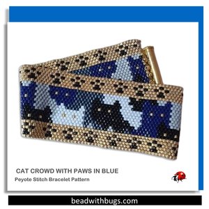 CAT CROWD: A Peyote Stitch Beaded Bracelet Pattern by Bead with Bugs