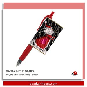 SANTA in the STARS: Peyote Stitch Beaded Pen Wrap by Bead with Bugs
