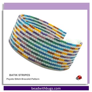 BATIK STRIPES:  A Peyote Stitch Beaded Bracelet Pattern by Bead with Bugs
