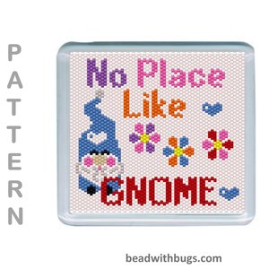 NO PLACE LIKE Gnome: Peyote Stitch Beaded Coaster Pattern by Bead with Bugs