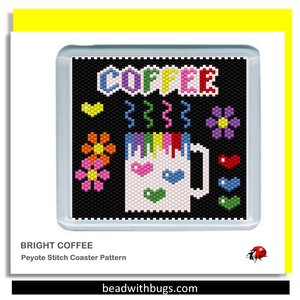 BRIGHT COFFEE: Peyote Stitch Beaded Coaster Pattern by Bead with Bugs