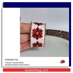 POINSETTIAS:  Beaded Napkin Ring Pattern by Bead with Bugs