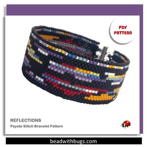 REFELCTIONS:  A Peyote Stitch Beaded Bracelet Pattern by Bead with Bugs