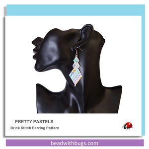 PRETTY PASTELS:  Brick Stitch Beaded Earrings Pattern by Bead with Bugs