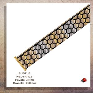 SUBTLE NEUTRALS:  A Peyote Stitch Beaded Bracelet Pattern by Bead with Bugs