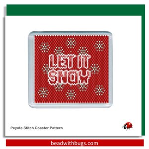 LET IT SNOW: Peyote Stitch Beaded Coaster Pattern by Bead with Bugs