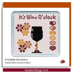 ITS WINE O'CLOCK: Peyote Stitch Beaded Coaster Pattern by Bead with Bugs