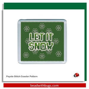 LET IT SNOW: Peyote Stitch Beaded Coaster Pattern by Bead with Bugs