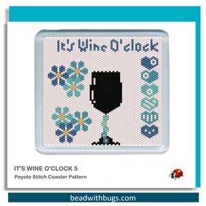 ITS WINE O'CLOCK: Peyote Stitch Beaded Coaster Pattern by Bead with Bugs