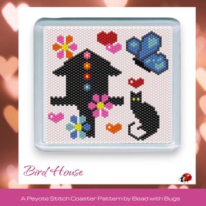 VALENTINE BIRD HOUSE: Peyote Stitch Beaded Coaster Pattern by Bead with Bugs
