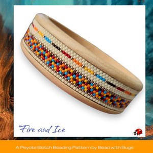 FIRE AND ICE: A Peyote Stitch Beaded Bangle Band Pattern by Bead with Bugs