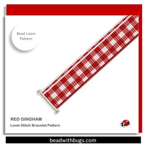 THE GINGHAM COLLECTION:  A Loom Beaded Bracelet Pattern by Bead with Bugs