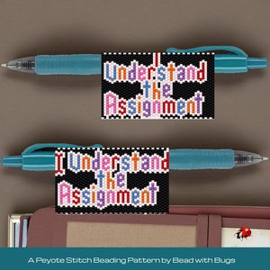 Peyote Stitch Beaded Pen Wrap I Understand the Assignment, Beaded Pen Wrap Pattern for a Pilot G2 Pen