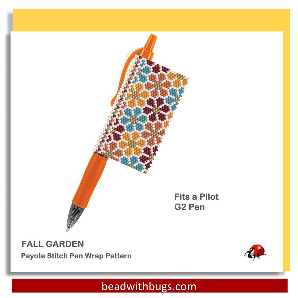 FALL GARDEN: Peyote Stitch Beaded Pen Wrap by Bead with Bugs