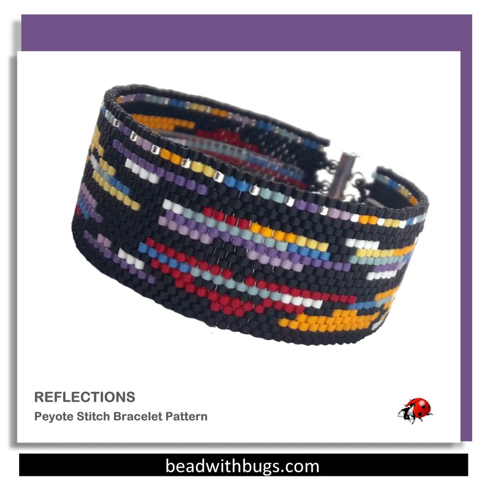 REFELCTIONS:  A Peyote Stitch Beaded Bracelet Pattern by Bead with Bugs