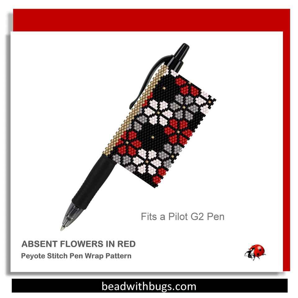 ABSENT FLOWERS: Peyote Stitch Beaded Pen Wrap by Bead with Bugs