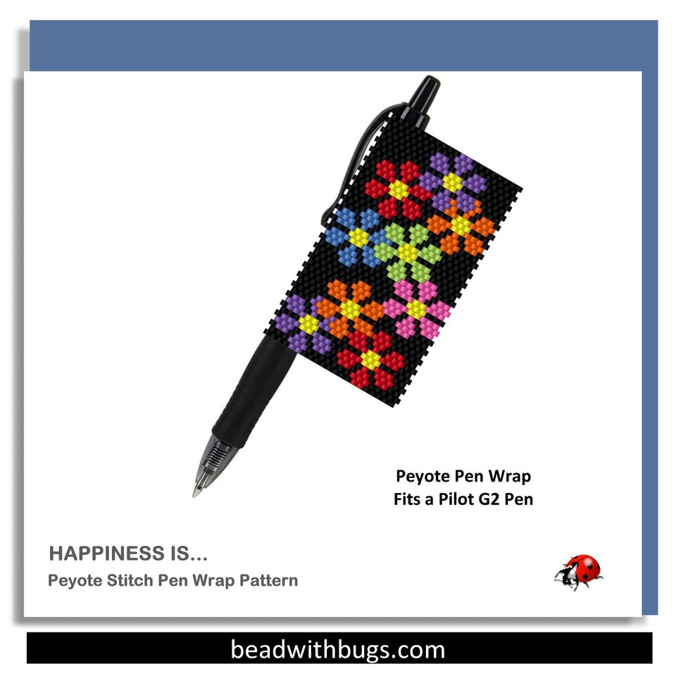 HAPPINESS IS: Peyote Stitch Beaded Pen Wrap by Bead with Bugs