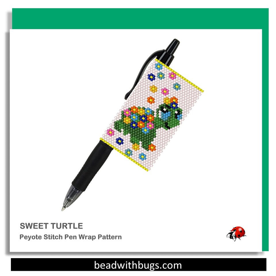 SWEET TURTLE: Peyote Stitch Beaded Pen Wrap by Bead with Bugs