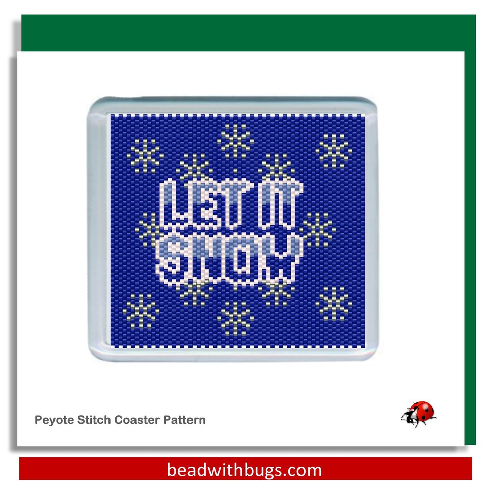 LET IT SNOW: Peyote Stitch Beaded Coaster Pattern by Bead with Bugs