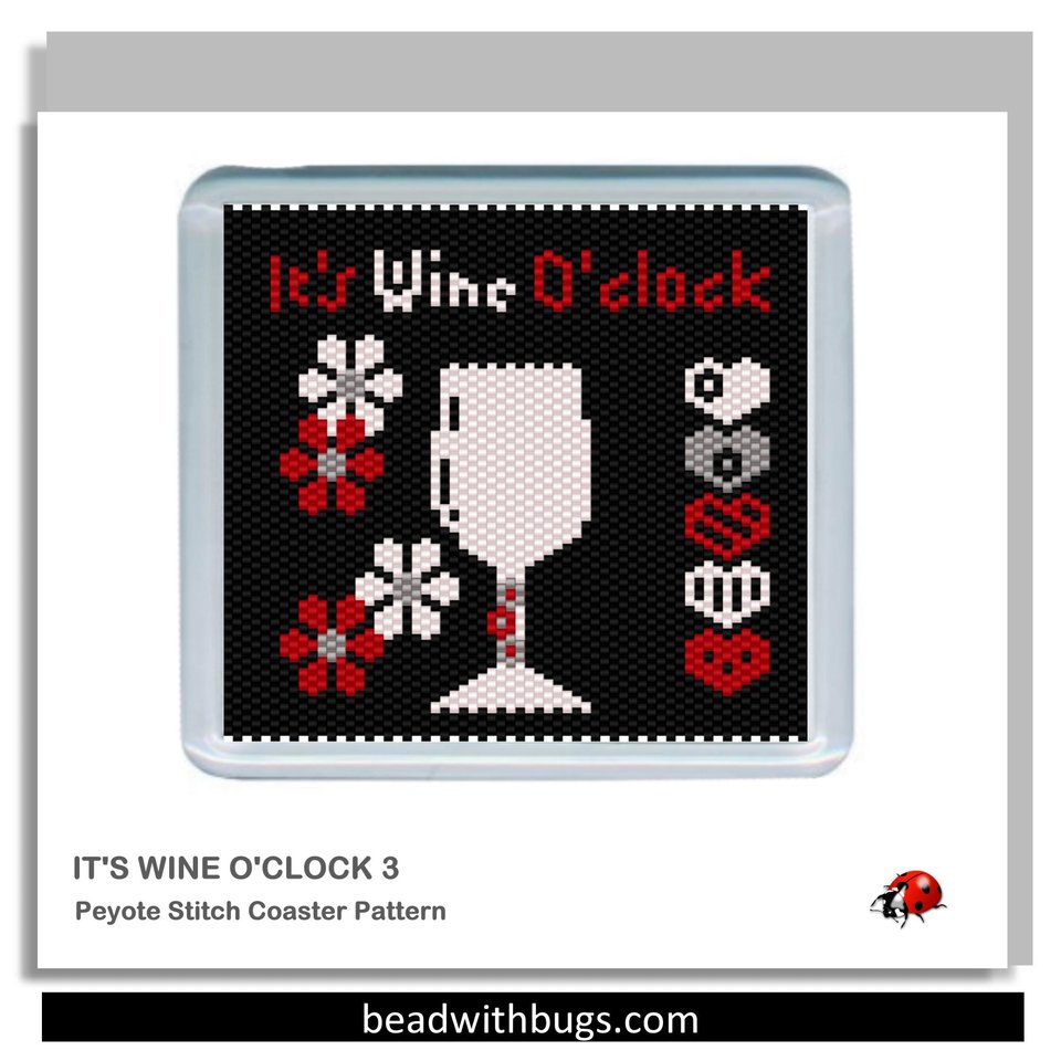 ITS WINE O'CLOCK: Peyote Stitch Beaded Coaster Pattern by Bead with Bugs