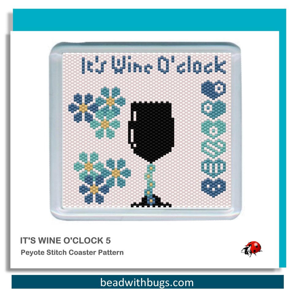 ITS WINE O'CLOCK: Peyote Stitch Beaded Coaster Pattern by Bead with Bugs