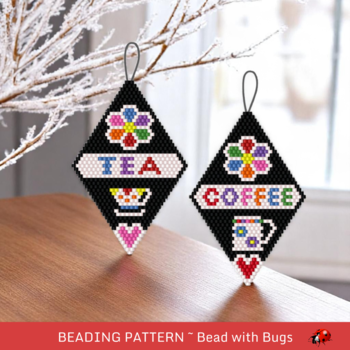 TEA AND COFFEE:  Beaded Brick Stitch Ornament Pattern by Bead with Bugs