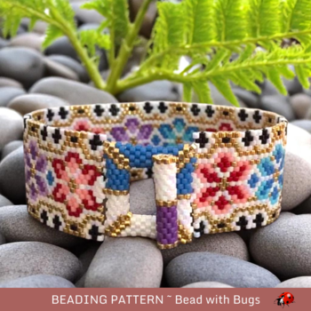 EXOTIC GARDEN: A Peyote Stitch Beaded Bracelet Pattern by Bead with Bugs