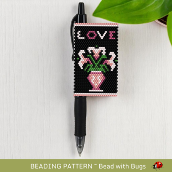LOVE: Peyote Stitch Beaded Pen Wrap by Bead with Bugs