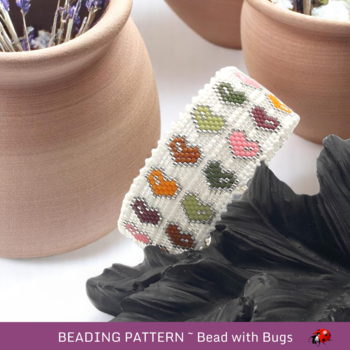 LOVE AFTERNOON: A Peyote Stitch Beaded Bracelet Pattern by Bead with Bugs