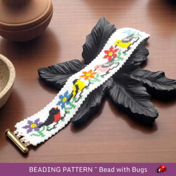 GARDEN BIRDS: A Peyote Stitch Beaded Bracelet Pattern by Bead with Bugs