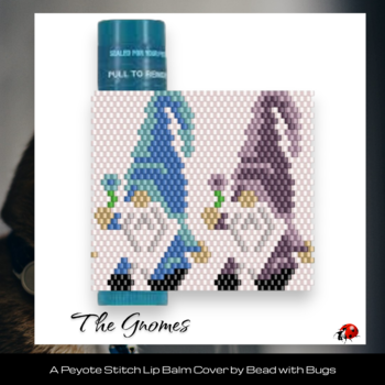 GNOMES:  Beaded Lip Balm Cover by Bead with Bugs