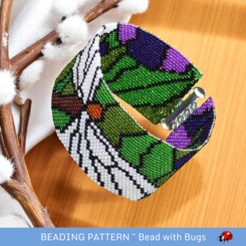 STAINED GLASS DRAGONFLY: A Peyote Stitch Beaded Bracelet Pattern by Bead with Bugs