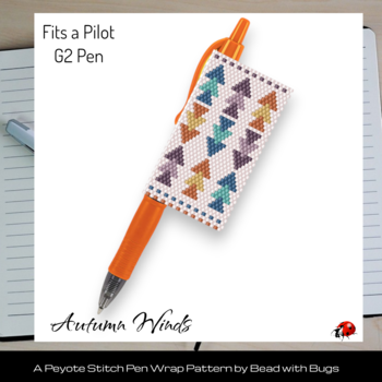 AUTUMN WINDS: Peyote Stitch Beaded Pen Wrap by Bead with Bugs