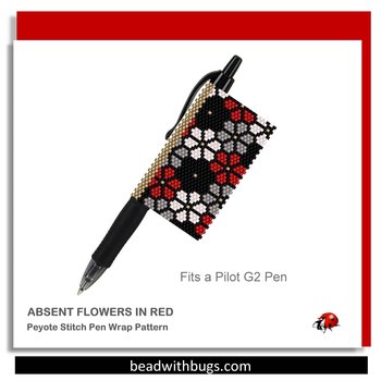 ABSENT FLOWERS: Peyote Stitch Beaded Pen Wrap by Bead with Bugs
