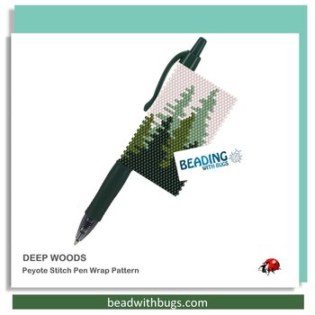 DEEP WOODS: Peyote Stitch Beaded Pen Wrap by Bead with Bugs