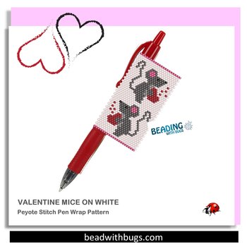 VALENTINE MICE: Peyote Stitch Beaded Pen Wrap by Bead with Bugs