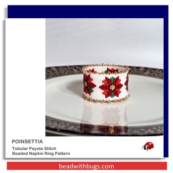 POINSETTIAS:  Beaded Napkin Ring Pattern by Bead with Bugs