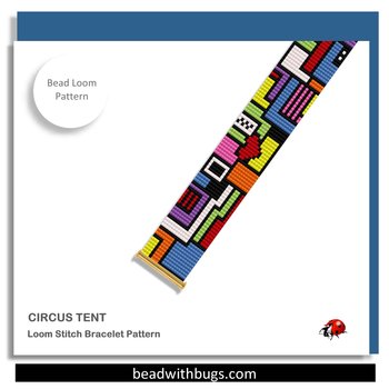 CIRCUS TENT:  A Loom Beaded Bracelet Pattern by Bead with Bugs