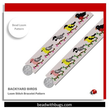 BACKYARD BIRDS:  A Loom Beaded Bracelet Pattern by Bead with Bugs