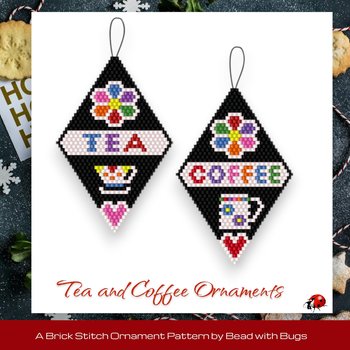 TEA AND COFFEE:  Beaded Brick Stitch Ornament Pattern by Bead with Bugs
