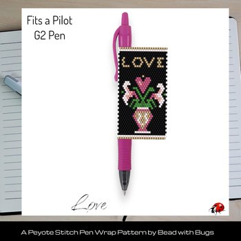 LOVE: Peyote Stitch Beaded Pen Wrap by Bead with Bugs