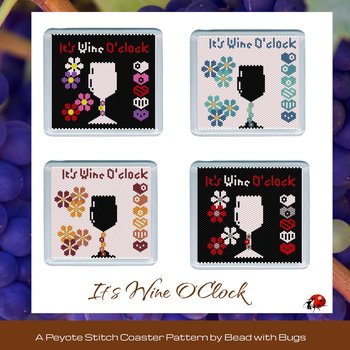 ITS WINE O'CLOCK: Peyote Stitch Beaded Coaster Pattern by Bead with Bugs