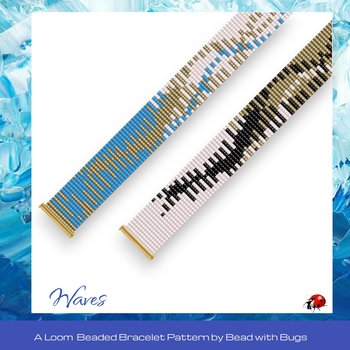 WAVES:  A Loom Beaded Bracelet Pattern by Bead with Bugs