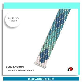 BLUE LAGOON:  A Loom Beaded Bracelet Pattern by Bead with Bugs