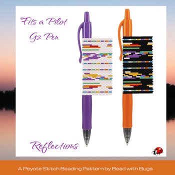 BEADED PEN COVER, Pilot G-2 beaded pen cover pattern, Reflections