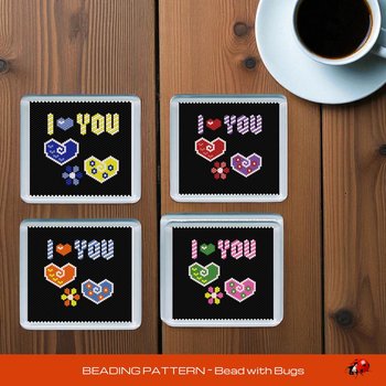 I LOVE YOU Themed Set: Peyote Stitch Beaded Coaster Pattern by Bead with Bugs