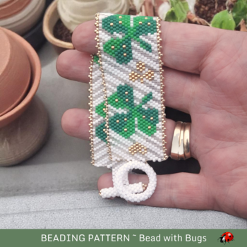 MY LUCKY CHARM:  A Peyote Stitch Beaded Bracelet Pattern by Bead with Bugs